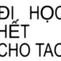 "Đi học hết cho tao"(Rhycap trẩu)