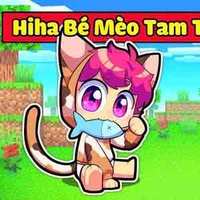 Hiha_Mèo Tam Thể (Hiha_MTT)