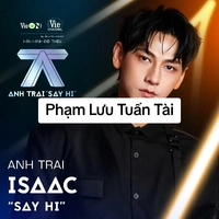 Phạm Lưu Tuấn Tài( 
ISAAC)