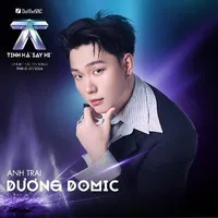Anh trai DƯƠNG DOMIC