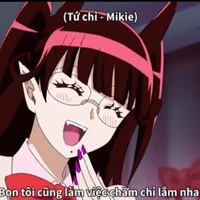 Mikie(Tứ Chỉ)