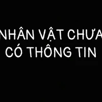 Nhân vậ chưa có thông tin